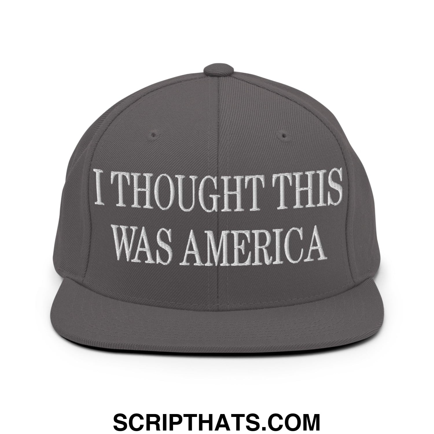 I Thought This Was America Embroidered Flat Bill Brim Snapback Hat Dark Grey