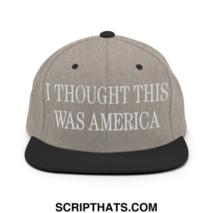 I Thought This Was America Embroidered Flat Bill Brim Snapback Hat Heather Black
