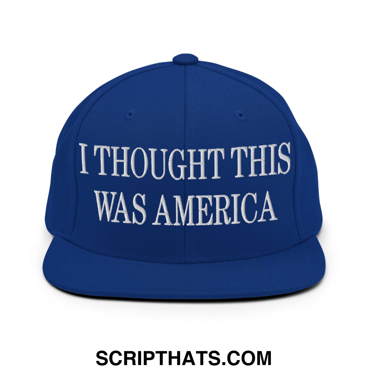 I Thought This Was America Embroidered Flat Bill Brim Snapback Hat Royal Blue
