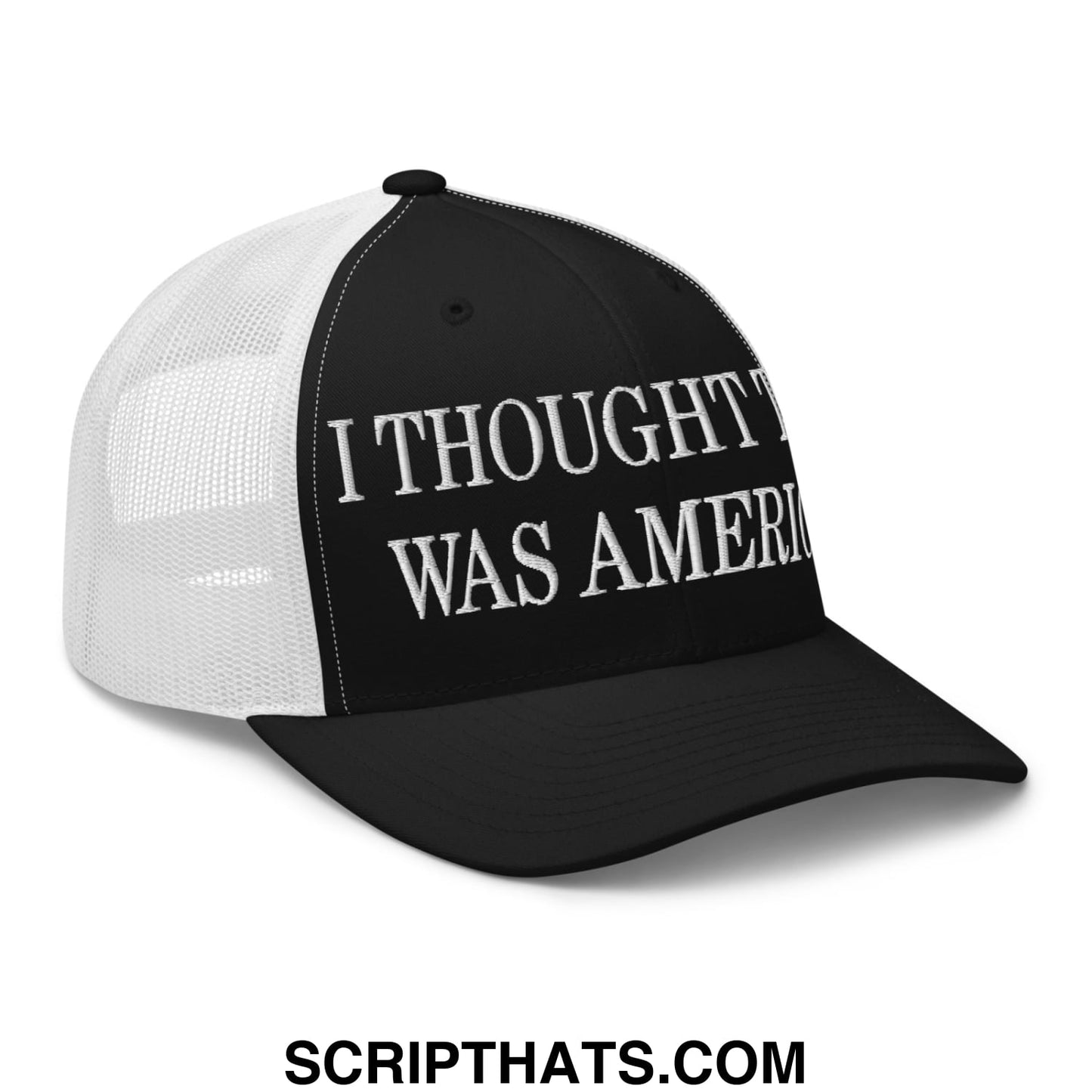 I Thought This Was America Embroidered Mesh Trucker Hat Black White