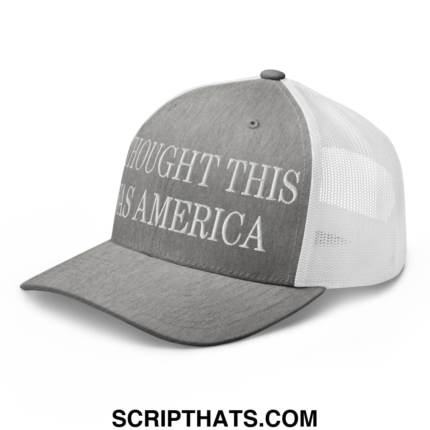 I Thought This Was America Embroidered Mesh Trucker Hat Heather Grey White