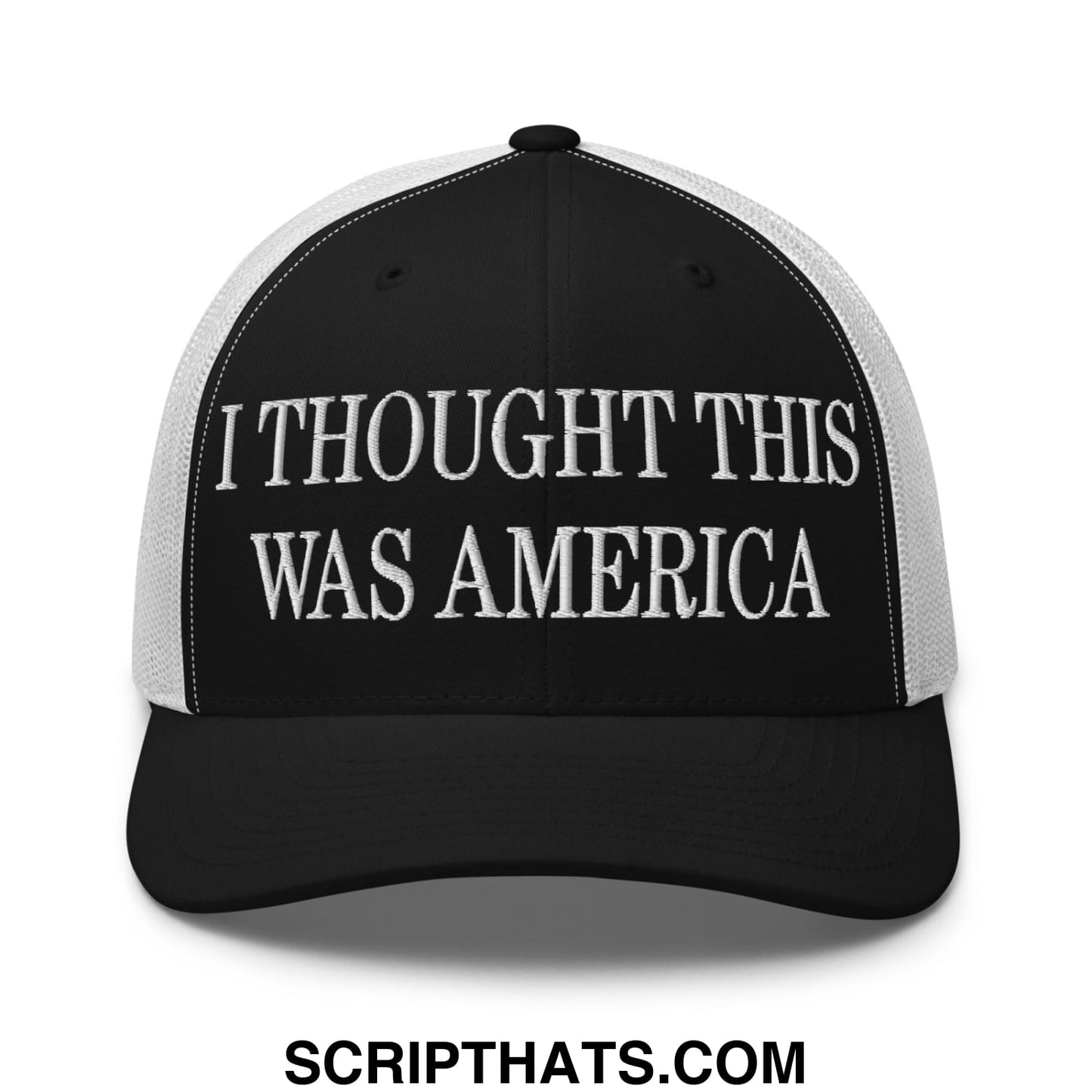 I Thought This Was America Embroidered Mesh Trucker Hat Black White