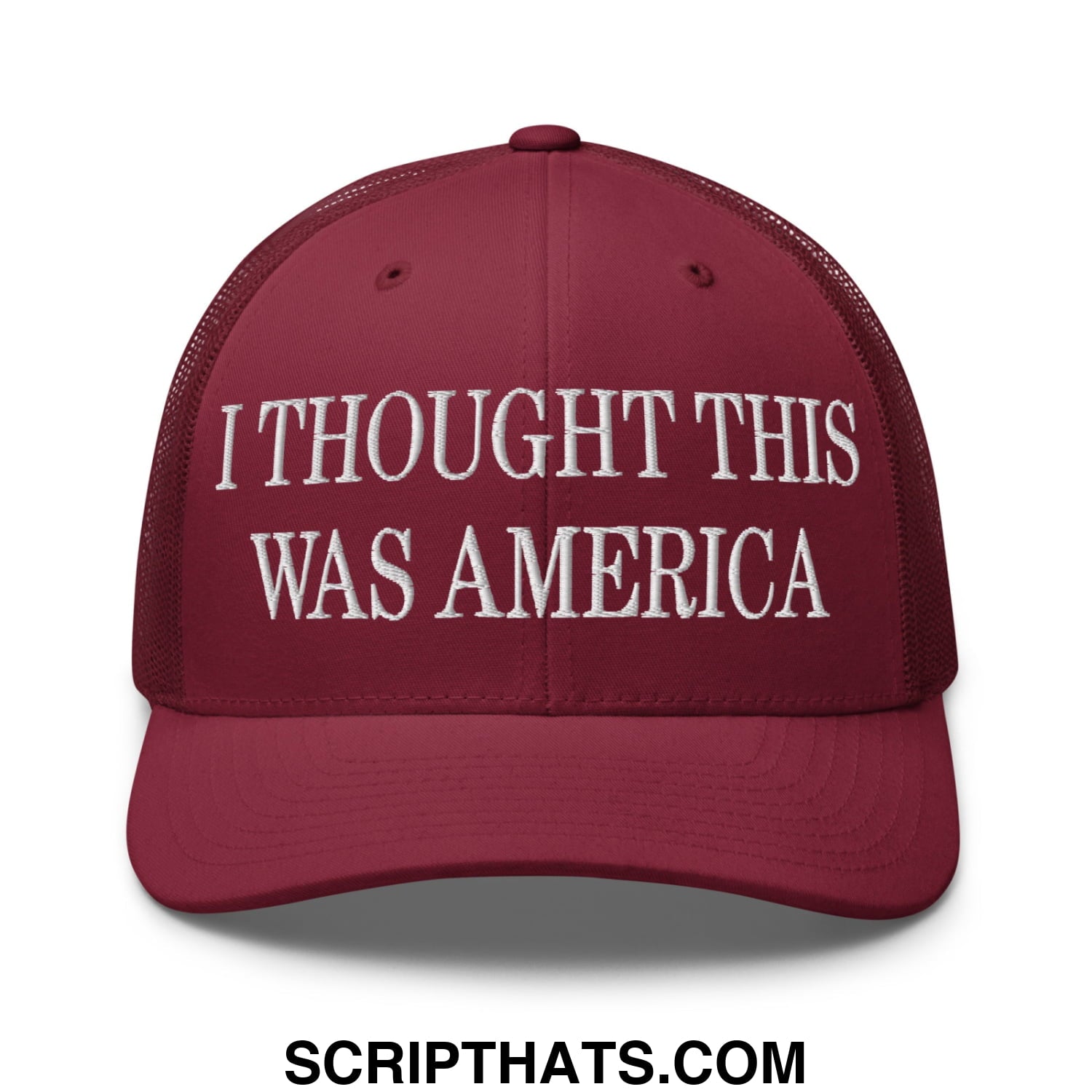 I Thought This Was America Embroidered Mesh Trucker Hat Cranberry