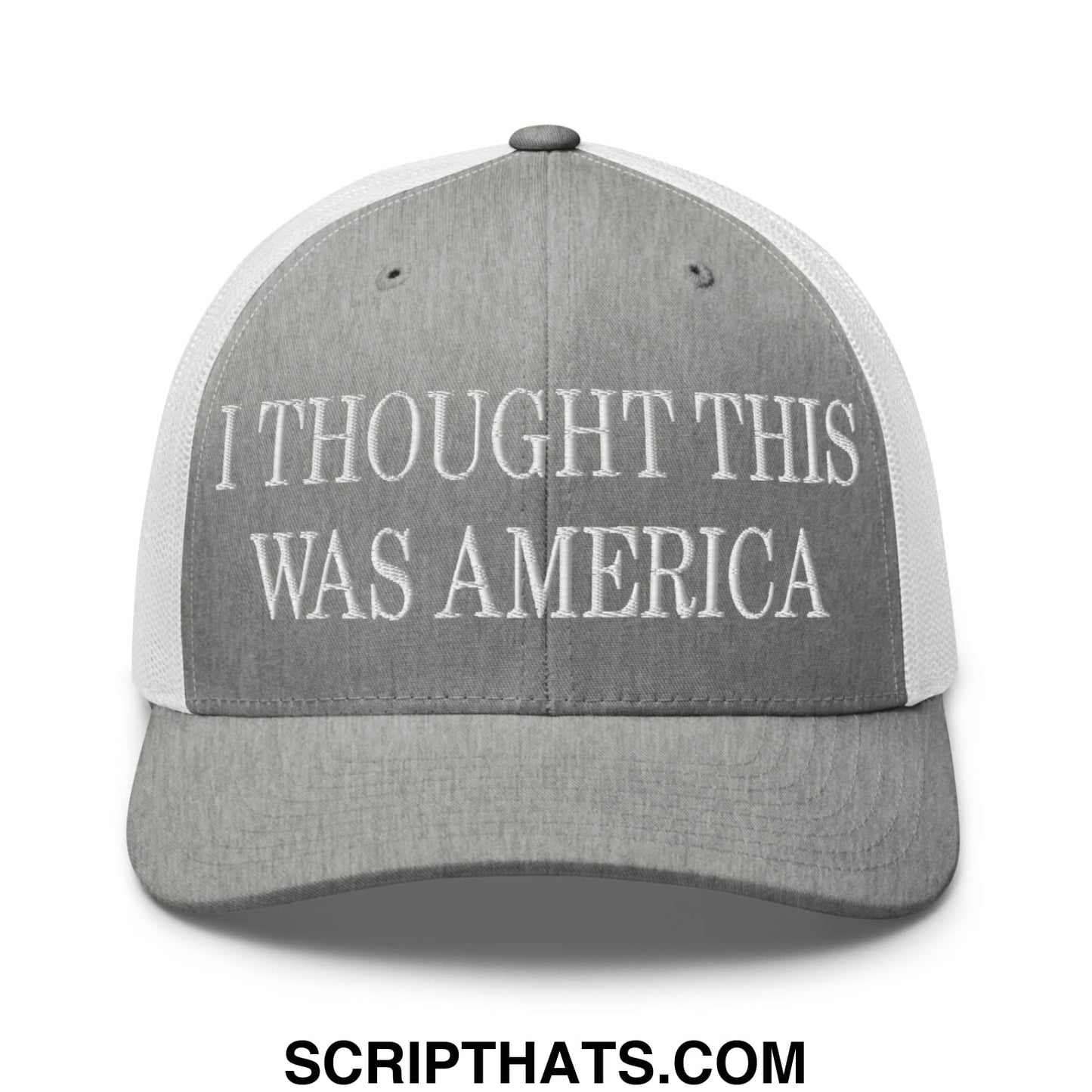 I Thought This Was America Embroidered Mesh Trucker Hat Heather Grey White