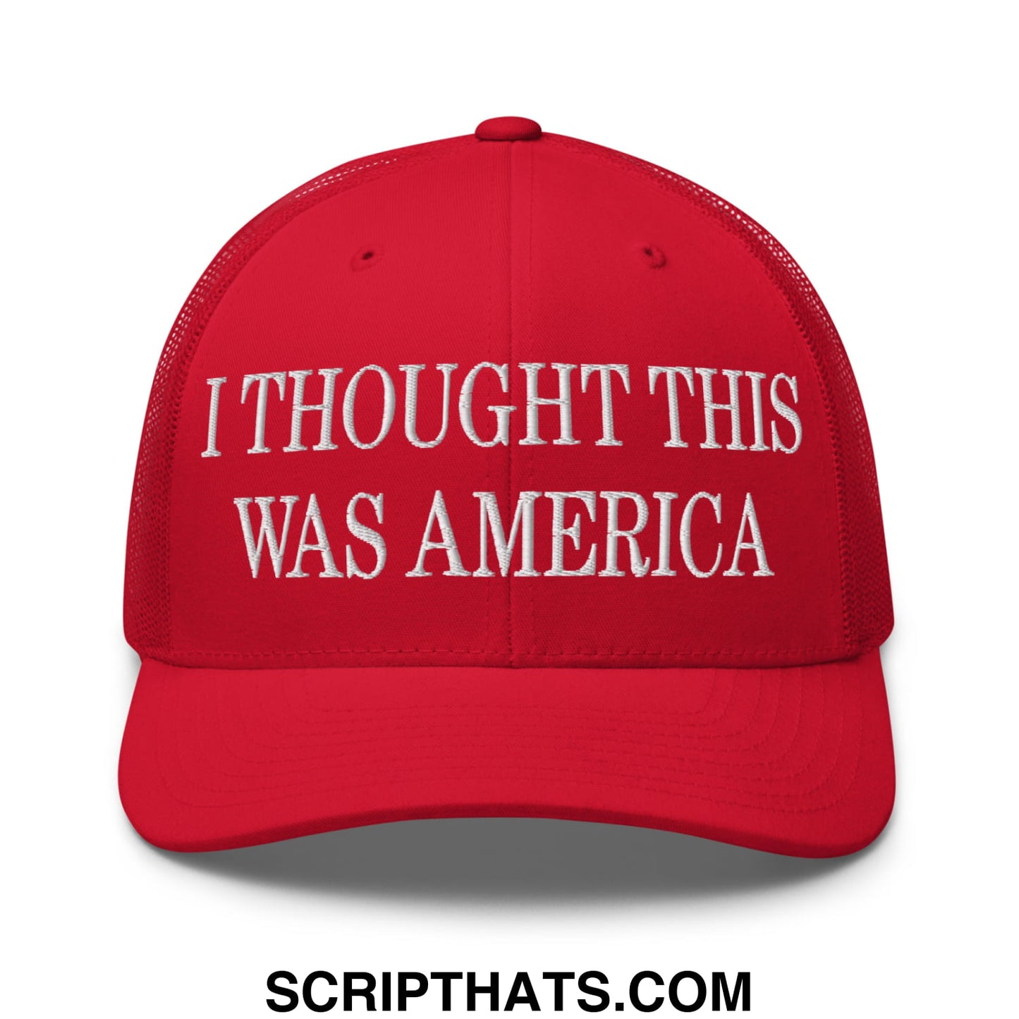 I Thought This Was America Embroidered Mesh Trucker Hat Red