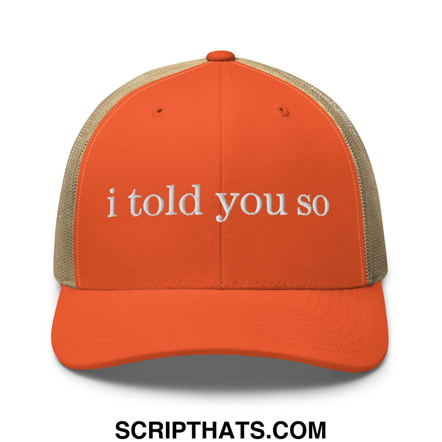 Orange and beige mesh trucker hat with white embroidered text i told you so featuring a breathable design