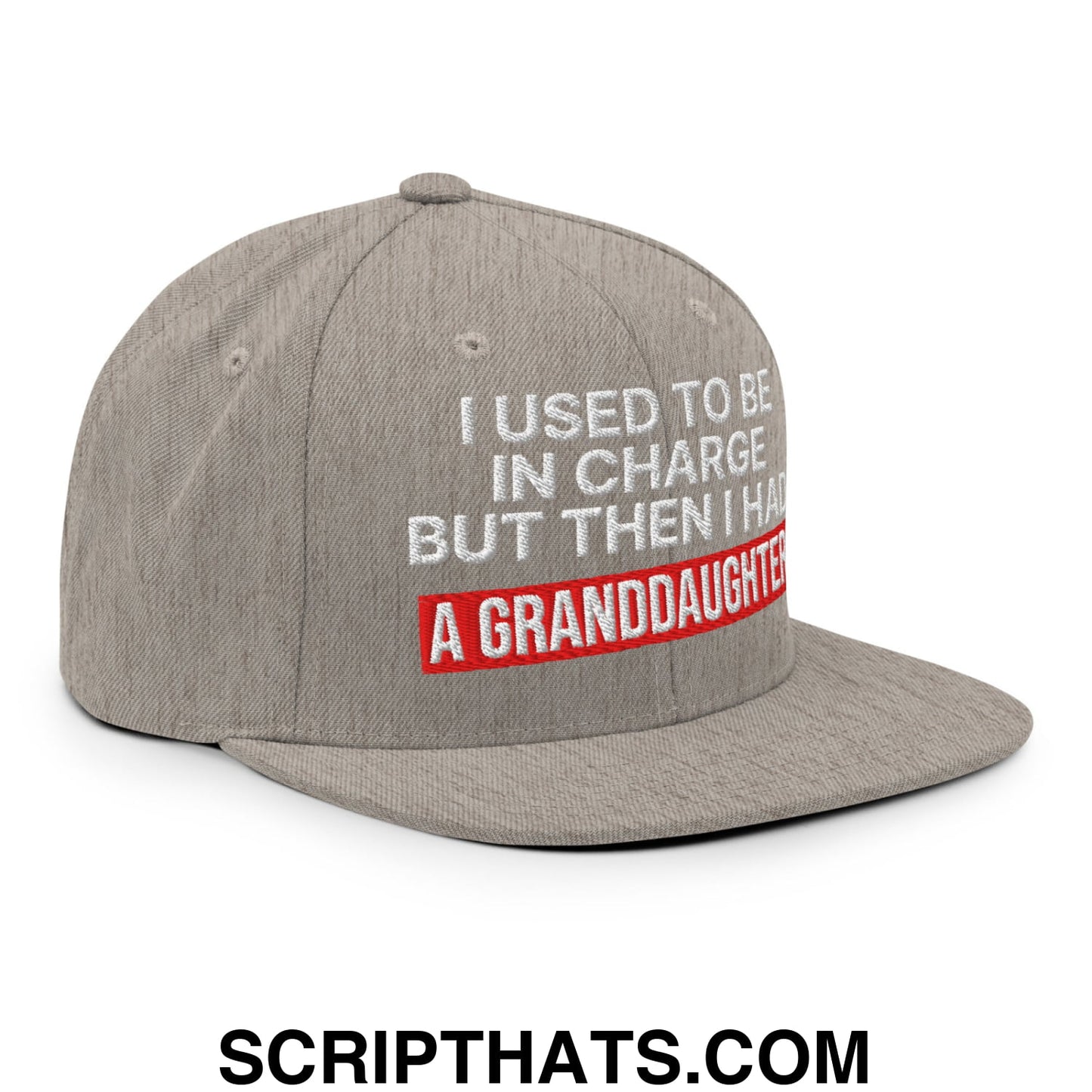 I Used to Be in Charge but Then I Had a Granddaughter Embroidered Flat Bill Brim Snapback Hat Heather Grey