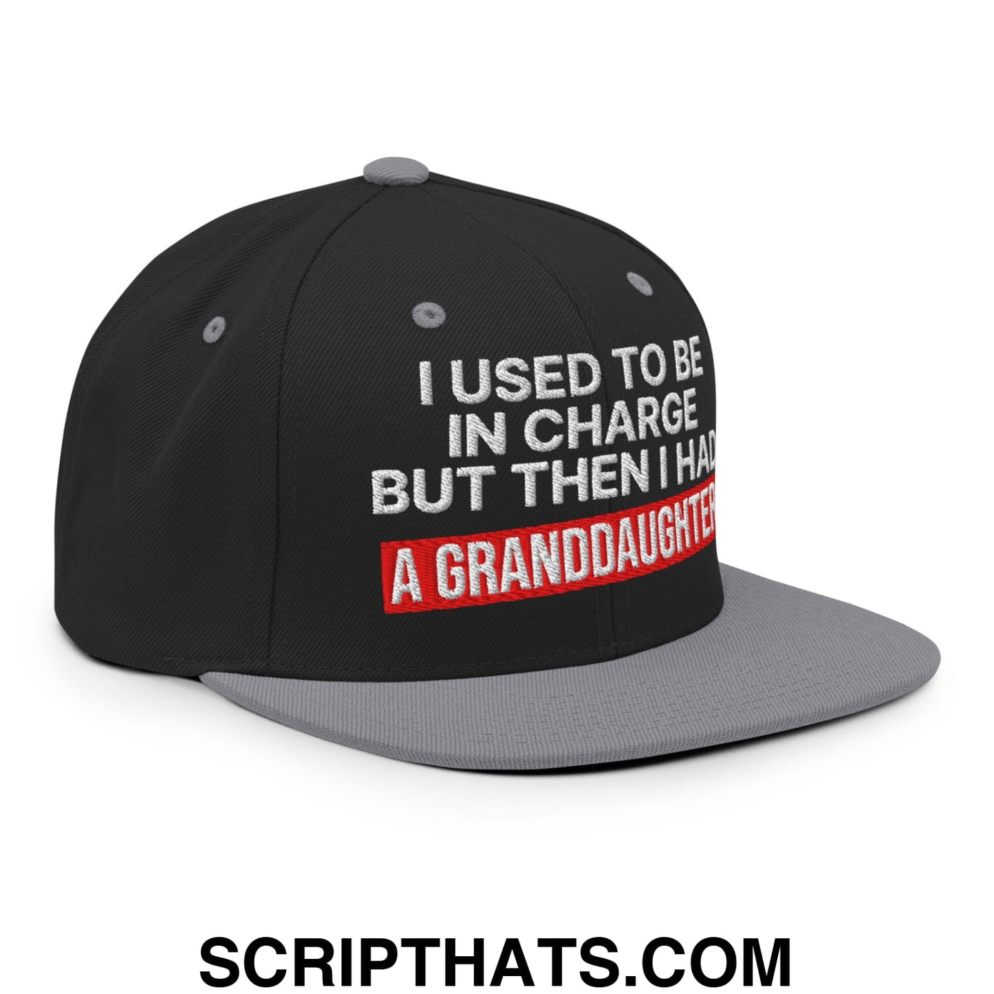 I Used to Be in Charge but Then I Had a Granddaughter Embroidered Flat Bill Brim Snapback Hat Black Silver