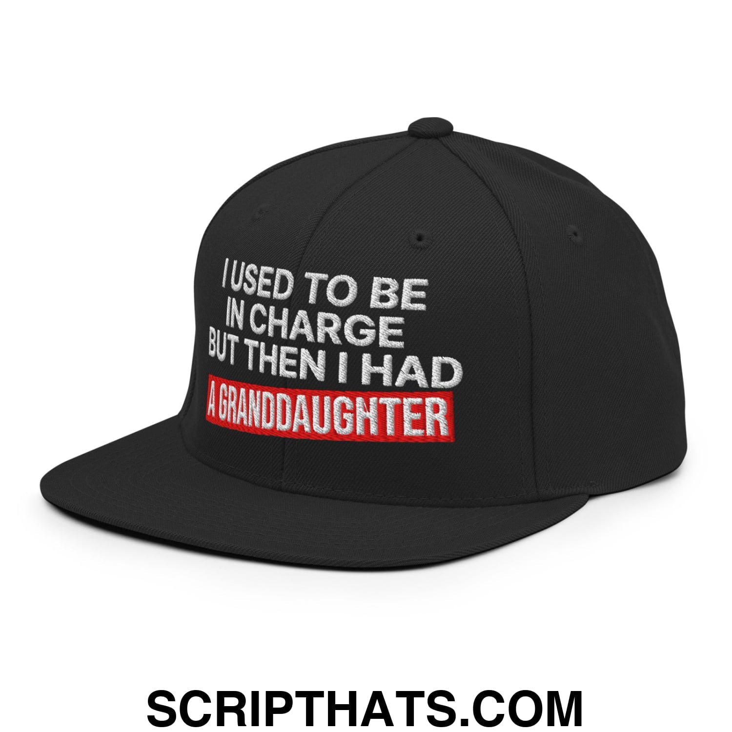 I Used to Be in Charge but Then I Had a Granddaughter Embroidered Flat Bill Brim Snapback Hat Black