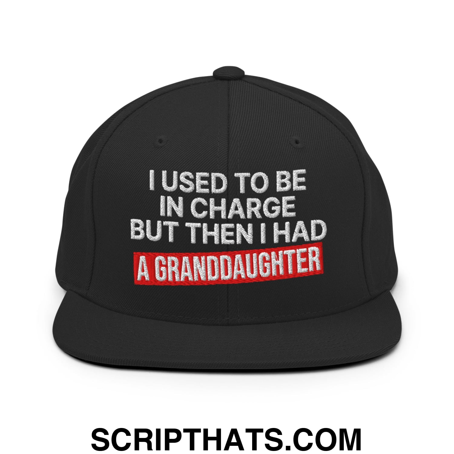 I Used to Be in Charge but Then I Had a Granddaughter Embroidered Flat Bill Brim Snapback Hat Black