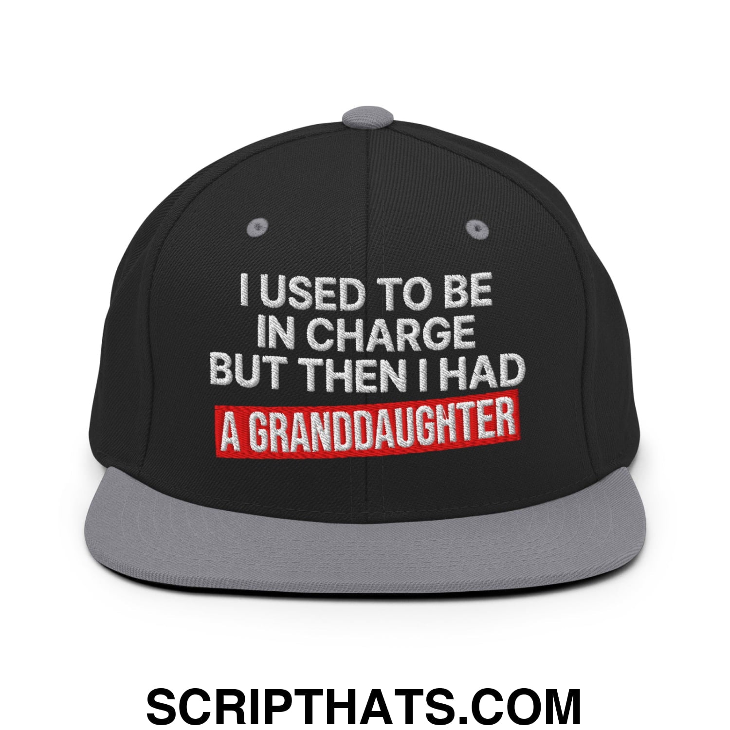 I Used to Be in Charge but Then I Had a Granddaughter Embroidered Flat Bill Brim Snapback Hat Black Silver