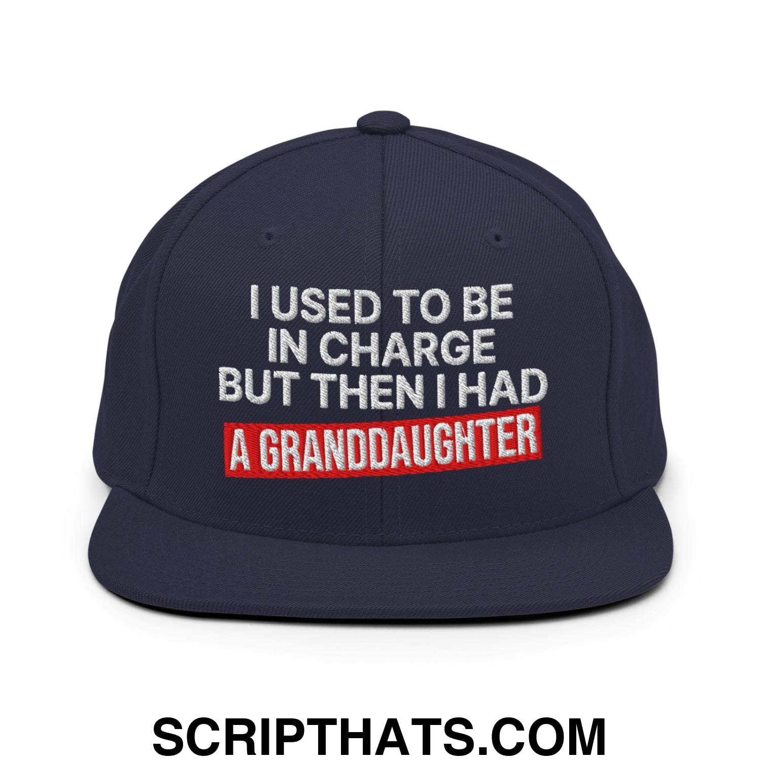 I Used to Be in Charge but Then I Had a Granddaughter Embroidered Flat Bill Brim Snapback Hat Navy