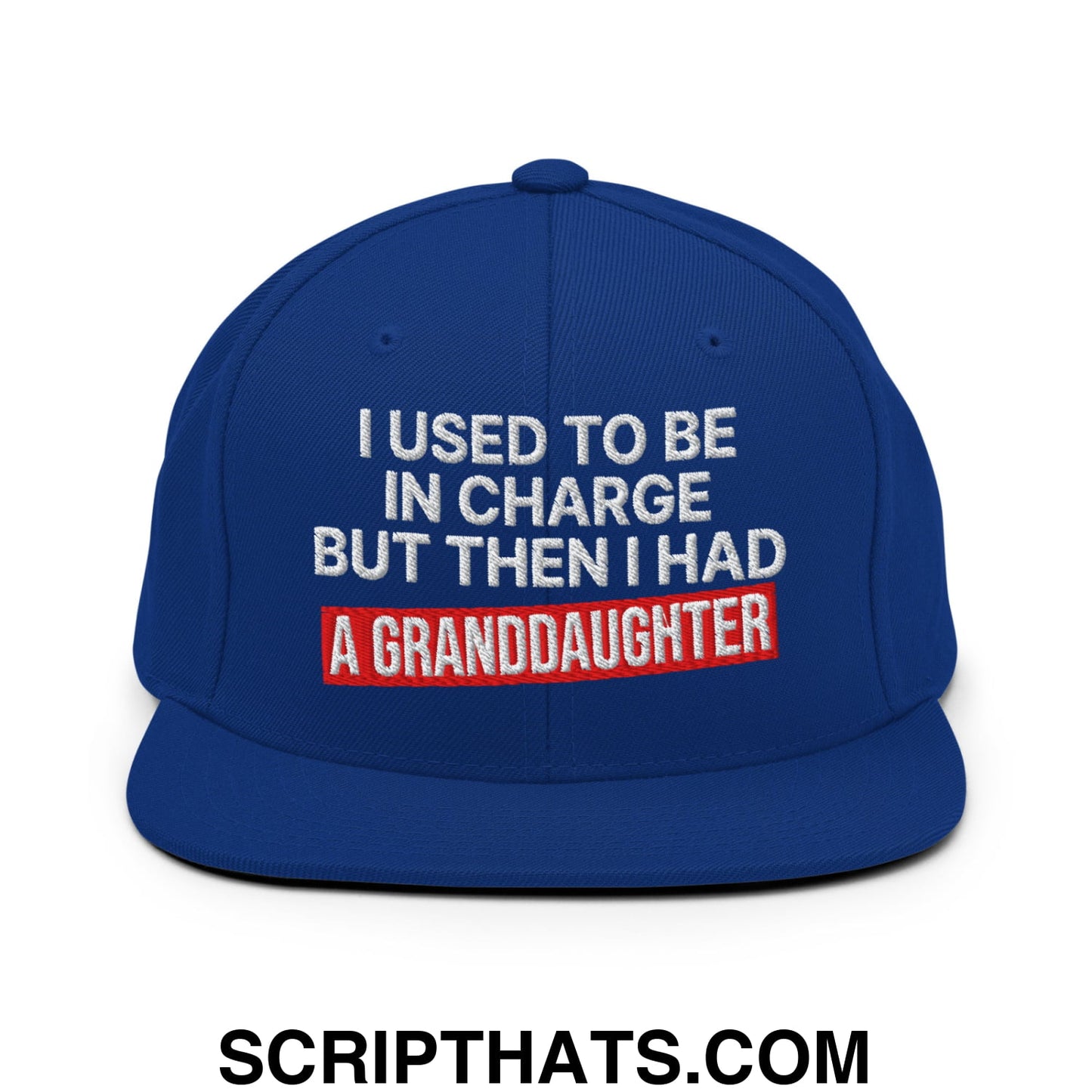 I Used to Be in Charge but Then I Had a Granddaughter Embroidered Flat Bill Brim Snapback Hat Royal Blue