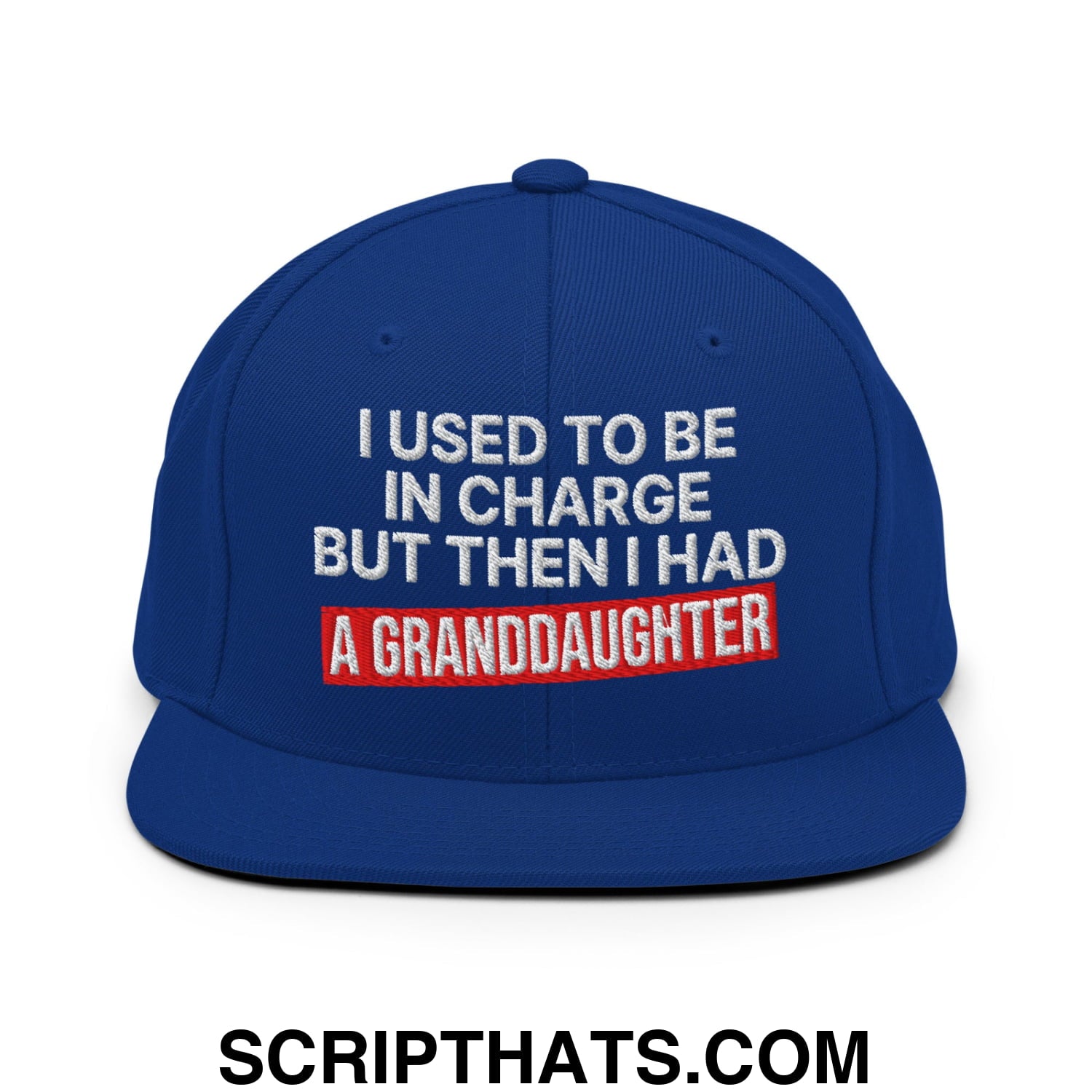 I Used to Be in Charge but Then I Had a Granddaughter Embroidered Flat Bill Brim Snapback Hat Royal Blue