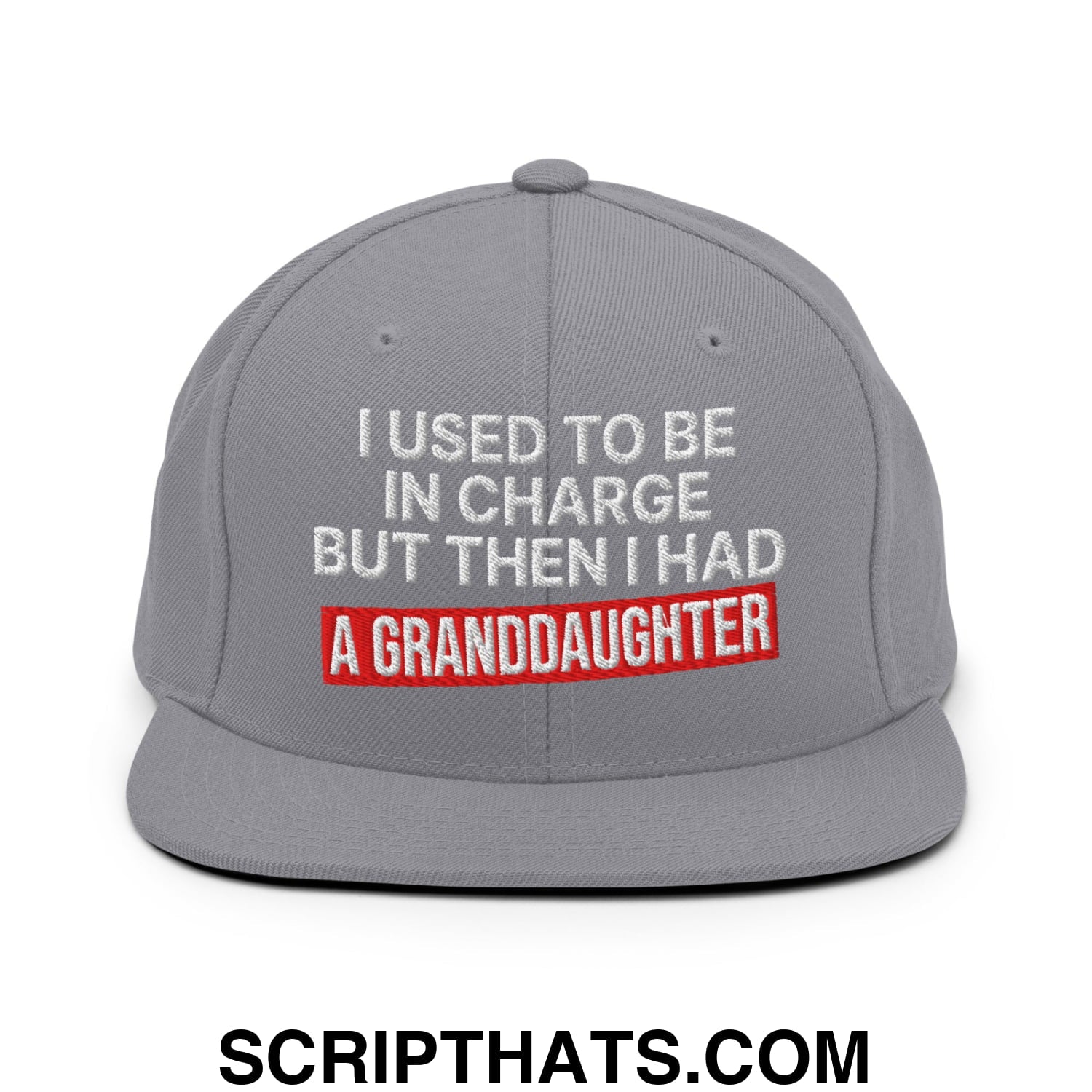 I Used to Be in Charge but Then I Had a Granddaughter Embroidered Flat Bill Brim Snapback Hat Silver