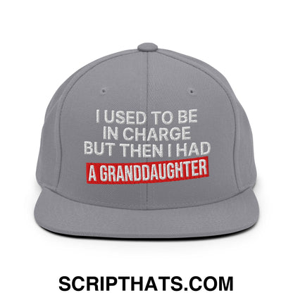 I Used to Be in Charge but Then I Had a Granddaughter Embroidered Flat Bill Brim Snapback Hat Silver