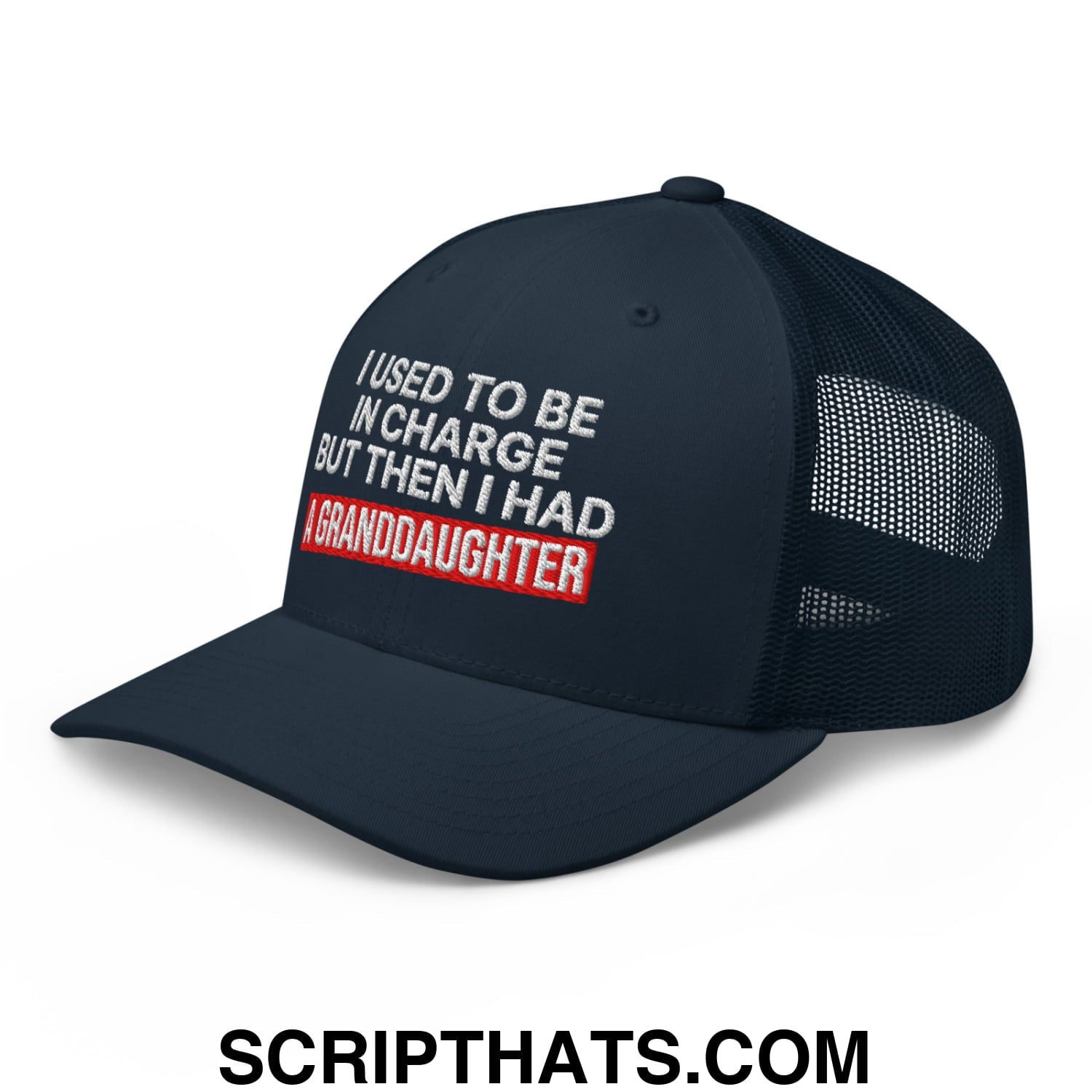 I Used to Be in Charge but Then I Had a Granddaughter Embroidered Mesh Trucker Hat Navy