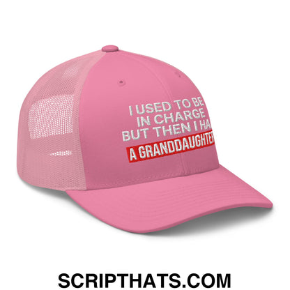 I Used to Be in Charge but Then I Had a Granddaughter Embroidered Mesh Trucker Hat Pink