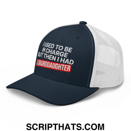 I Used to Be in Charge but Then I Had a Granddaughter Embroidered Mesh Trucker Hat Navy White