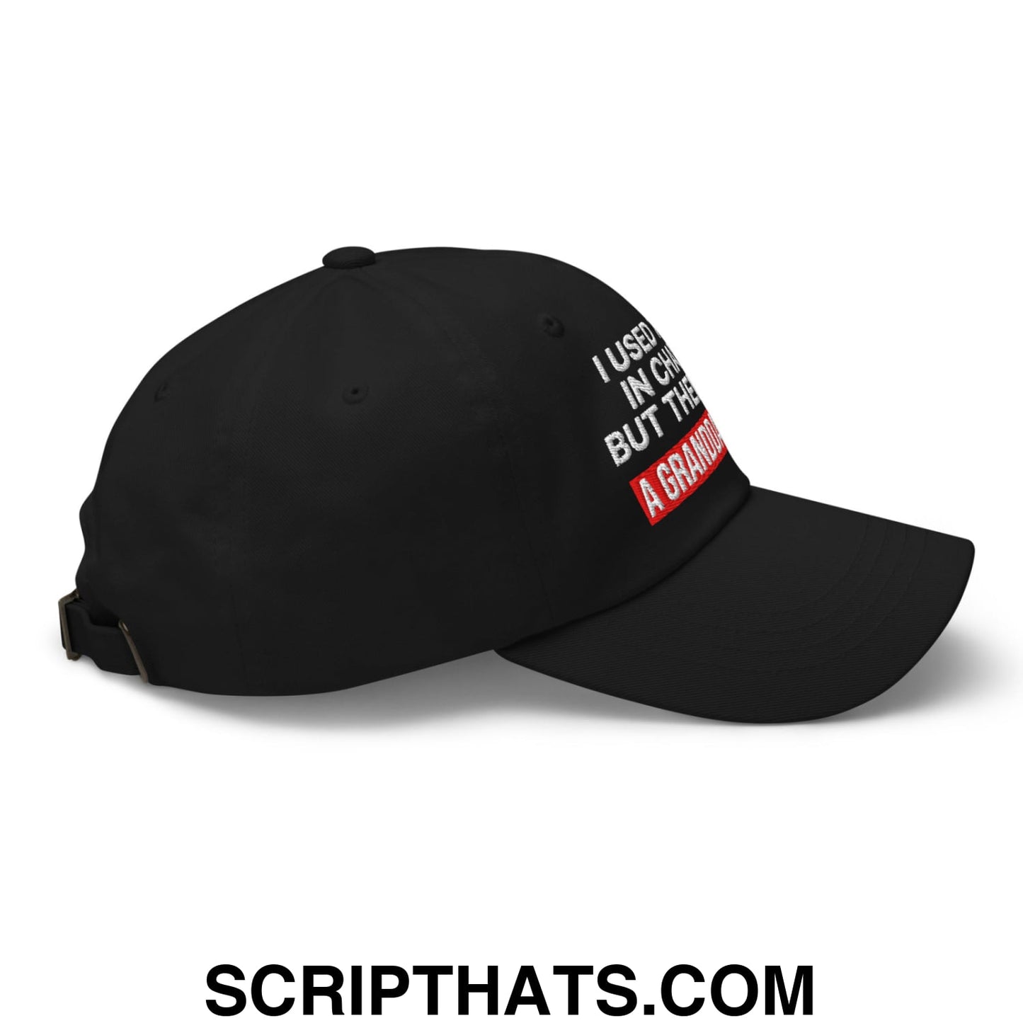 I Used to Be in Charge but Then I Had a Granddaughter Embroidered Unstructured Dad Hat Black