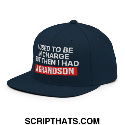 I Used to Be in Charge but Then I Had a Grandson Embroidered Flat Bill Brim Snapback Hat Dark Navy