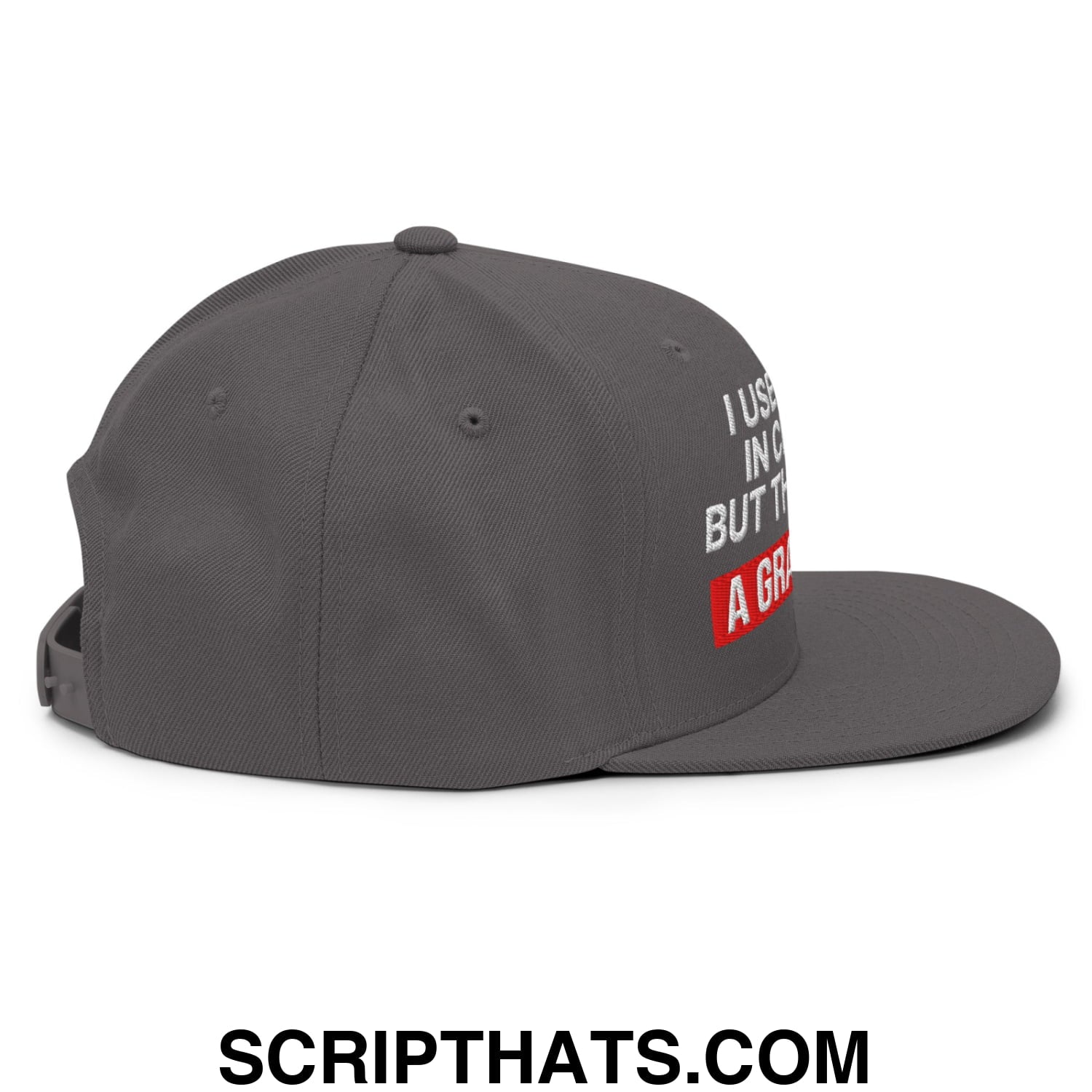 I Used to Be in Charge but Then I Had a Grandson Embroidered Flat Bill Brim Snapback Hat Dark Grey