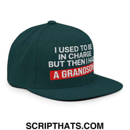 I Used to Be in Charge but Then I Had a Grandson Embroidered Flat Bill Brim Snapback Hat Spruce
