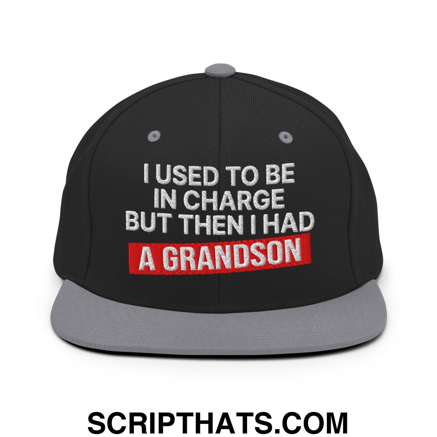 I Used to Be in Charge but Then I Had a Grandson Embroidered Flat Bill Brim Snapback Hat Black Silver