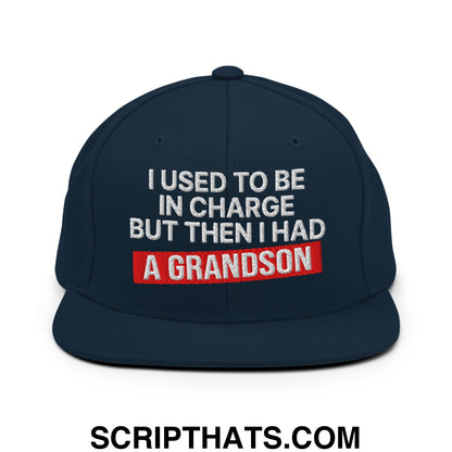I Used to Be in Charge but Then I Had a Grandson Embroidered Flat Bill Brim Snapback Hat Dark Navy