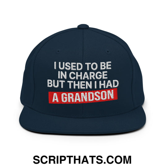 I Used to Be in Charge but Then I Had a Grandson Embroidered Flat Bill Brim Snapback Hat Dark Navy