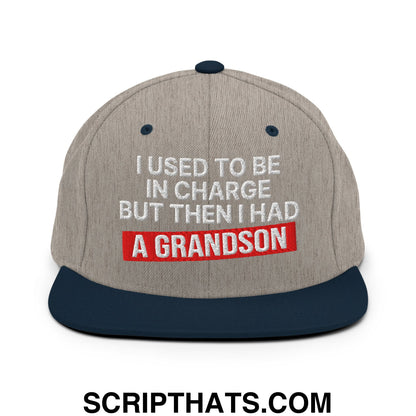 I Used to Be in Charge but Then I Had a Grandson Embroidered Flat Bill Brim Snapback Hat Heather Grey Navy