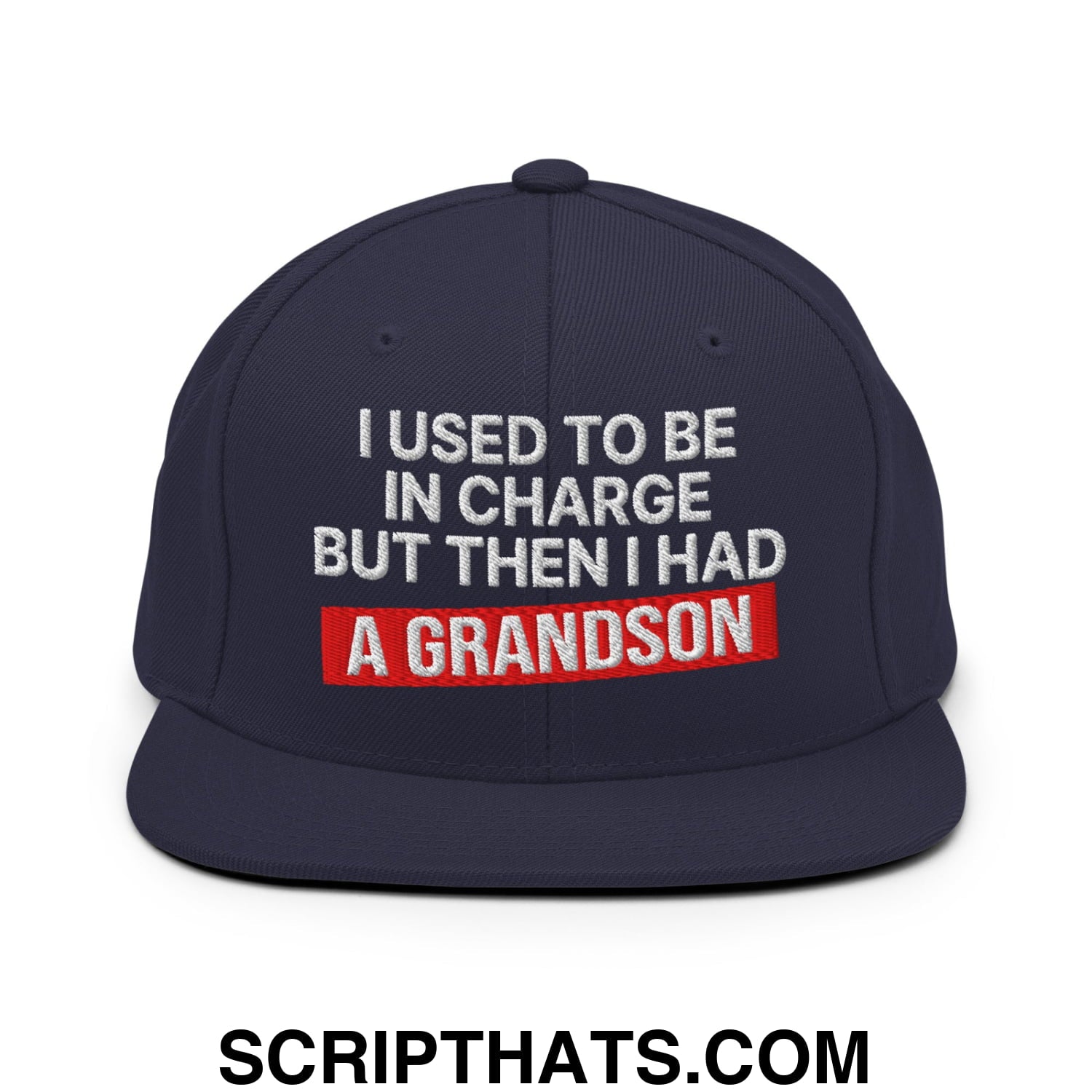 I Used to Be in Charge but Then I Had a Grandson Embroidered Flat Bill Brim Snapback Hat Navy