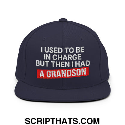 I Used to Be in Charge but Then I Had a Grandson Embroidered Flat Bill Brim Snapback Hat Navy