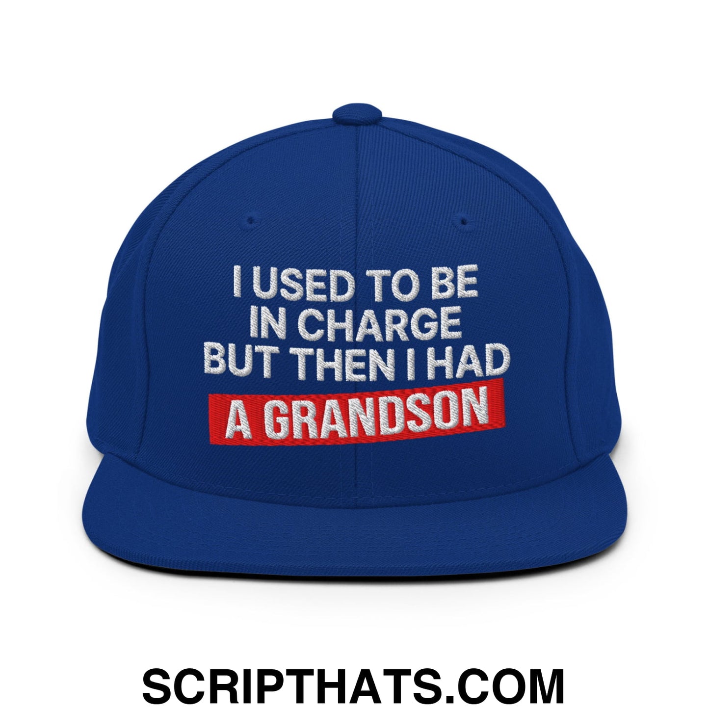 I Used to Be in Charge but Then I Had a Grandson Embroidered Flat Bill Brim Snapback Hat Royal Blue