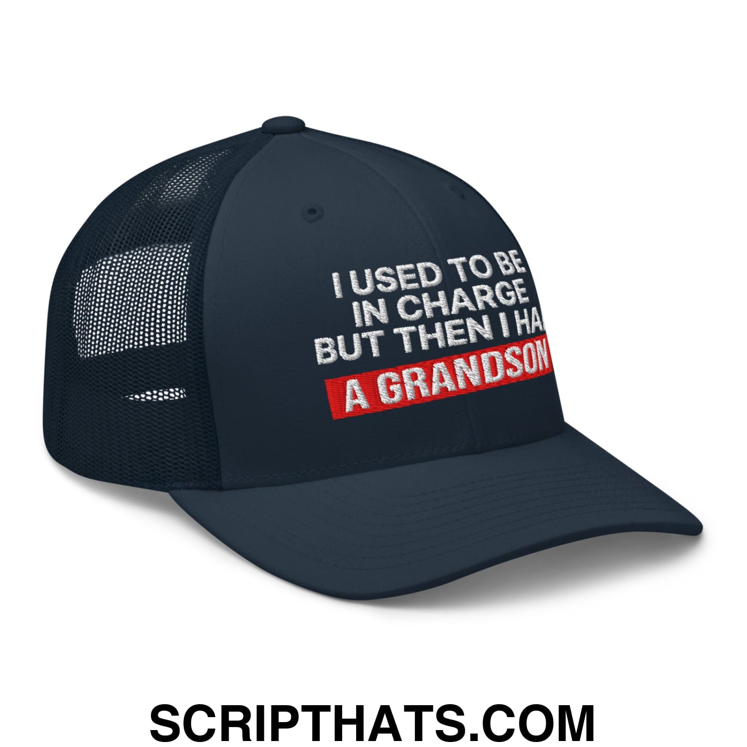I Used to Be in Charge but Then I Had a Grandson Embroidered Mesh Trucker Hat Navy