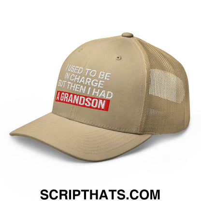 I Used to Be in Charge but Then I Had a Grandson Embroidered Mesh Trucker Hat Khaki