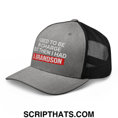 I Used to Be in Charge but Then I Had a Grandson Embroidered Mesh Trucker Hat Heather Black