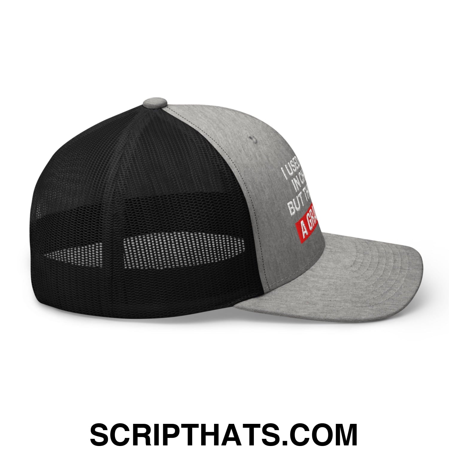 I Used to Be in Charge but Then I Had a Grandson Embroidered Mesh Trucker Hat Heather Black