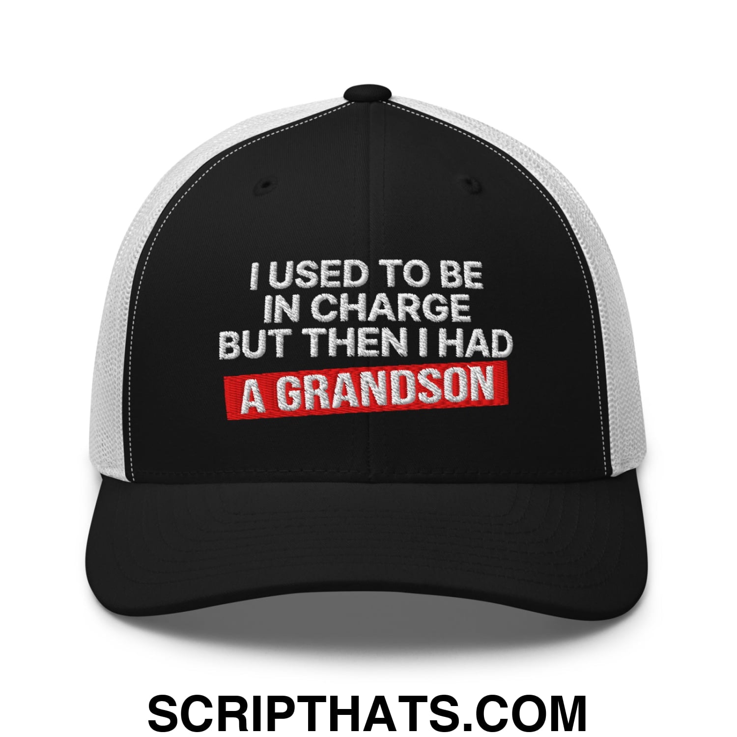 I Used to Be in Charge but Then I Had a Grandson Embroidered Mesh Trucker Hat Black White
