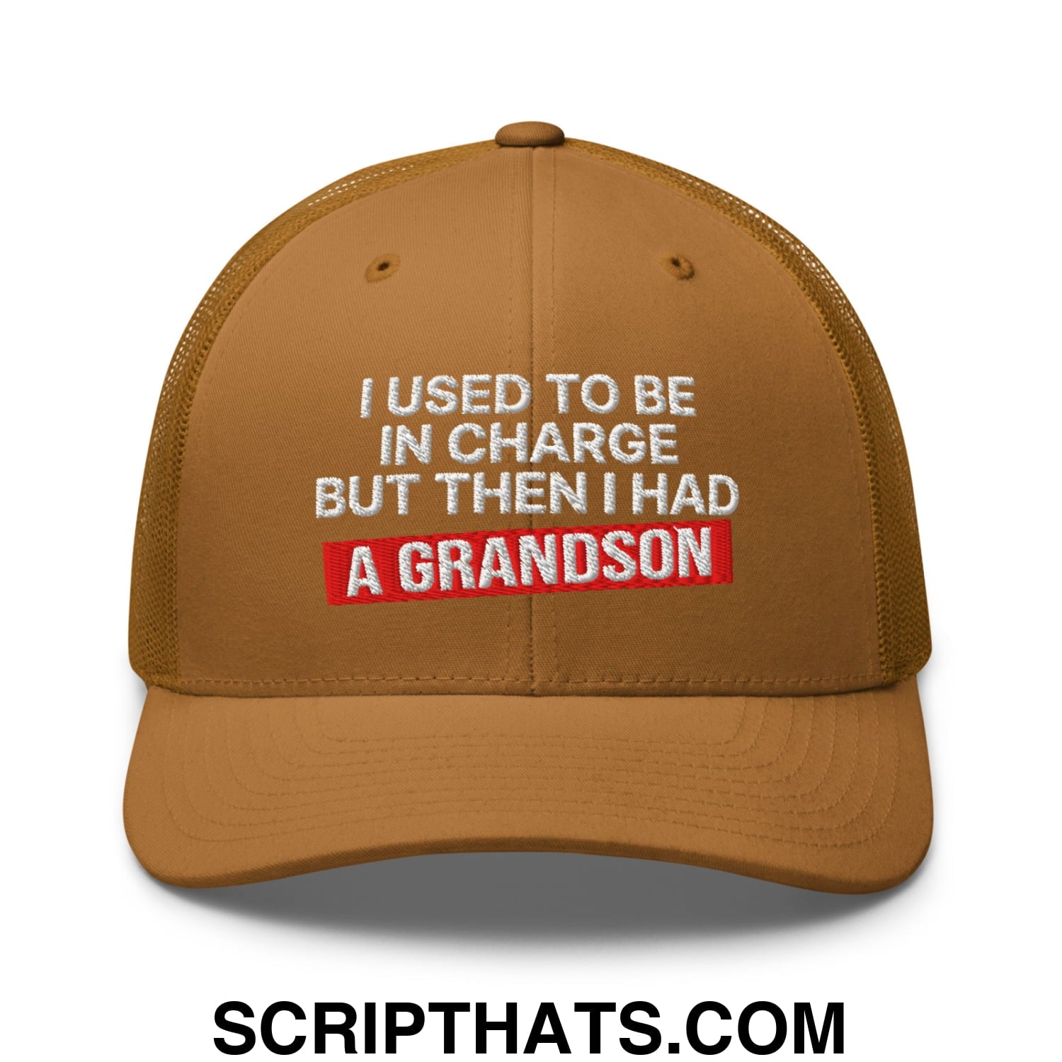 I Used to Be in Charge but Then I Had a Grandson Embroidered Mesh Trucker Hat Caramel