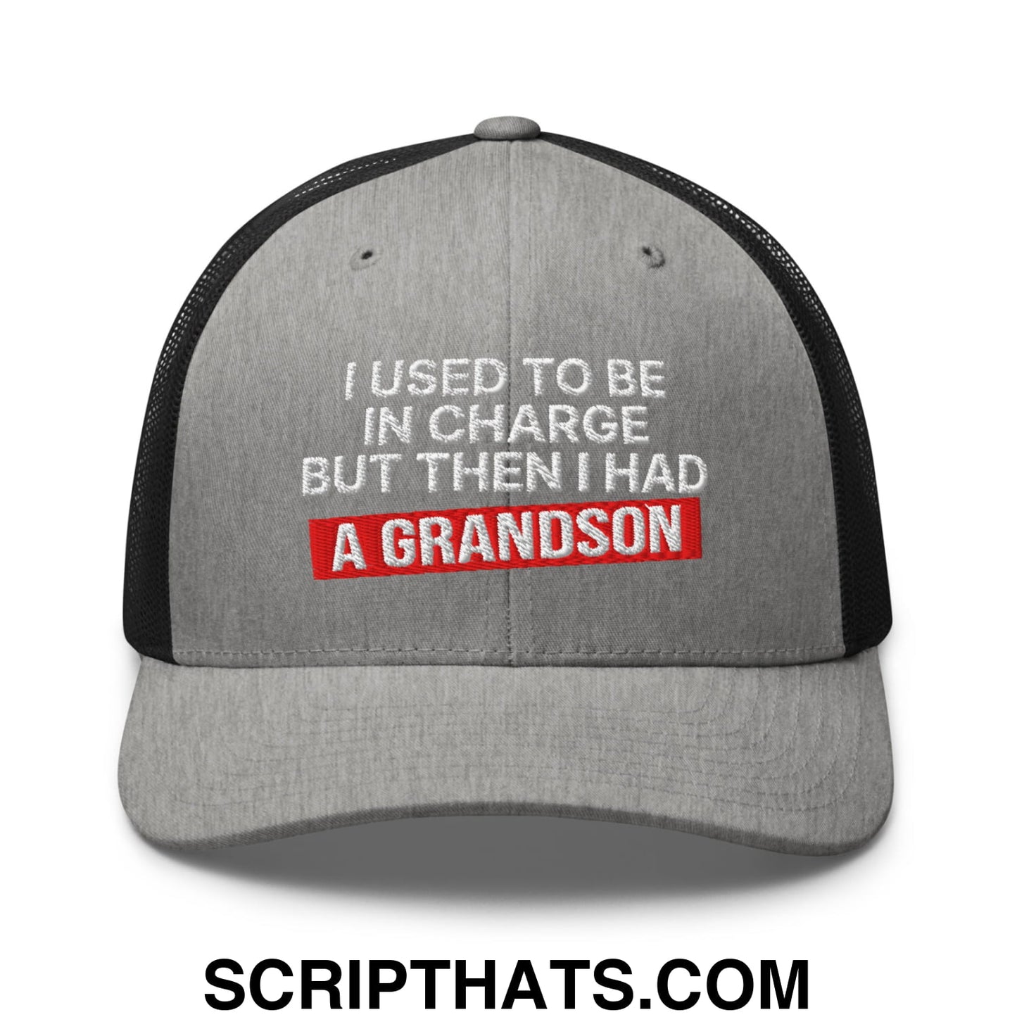 I Used to Be in Charge but Then I Had a Grandson Embroidered Mesh Trucker Hat Heather Black