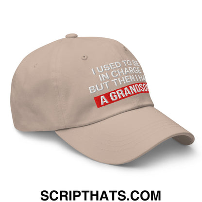 I Used to Be in Charge but Then I Had a Grandson Embroidered Unstructured Dad Hat Stone