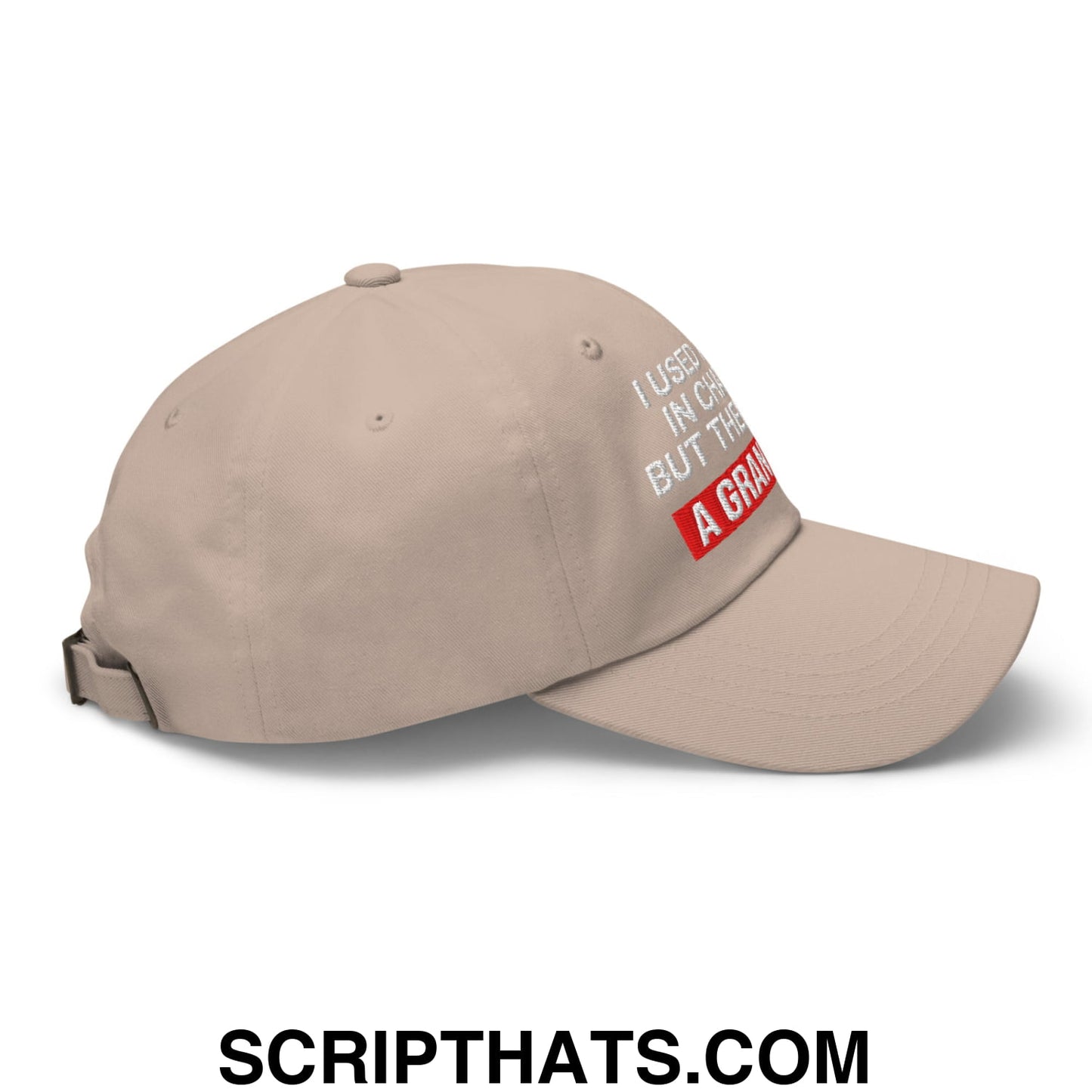I Used to Be in Charge but Then I Had a Grandson Embroidered Unstructured Dad Hat Stone