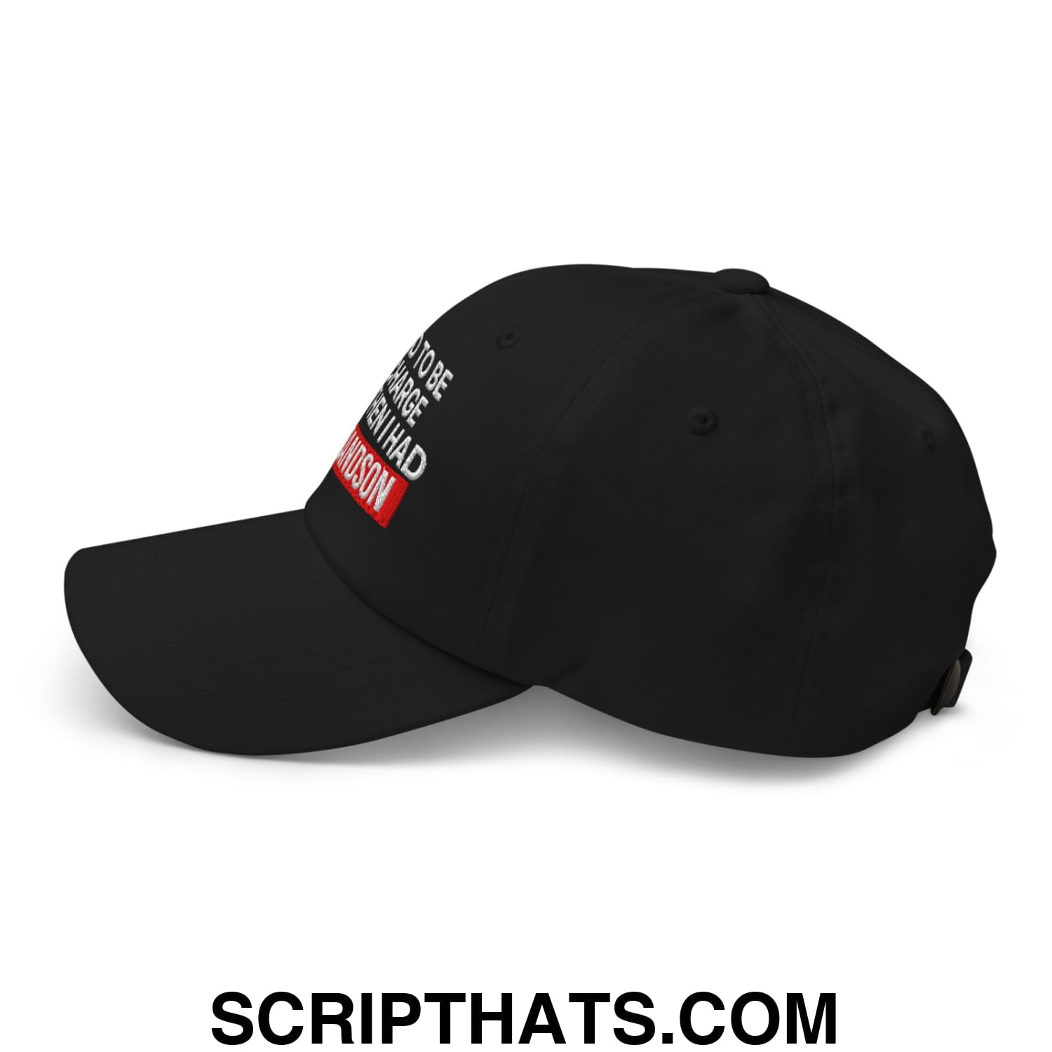 I Used to Be in Charge but Then I Had a Grandson Embroidered Unstructured Dad Hat Black