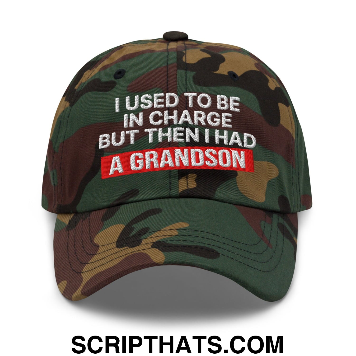 I Used to Be in Charge but Then I Had a Grandson Embroidered Unstructured Dad Hat Green Camo