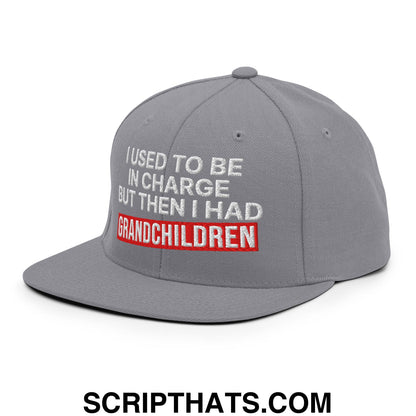 I Used to Be in Charge but Then I Had Grandchildren Embroidered Flat Bill Brim Snapback Hat Silver