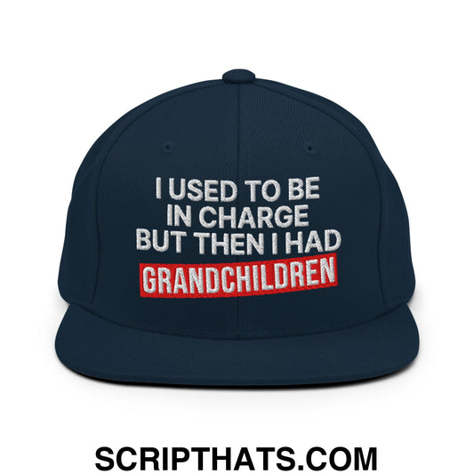 I Used to Be in Charge but Then I Had Grandchildren Embroidered Flat Bill Brim Snapback Hat Dark Navy