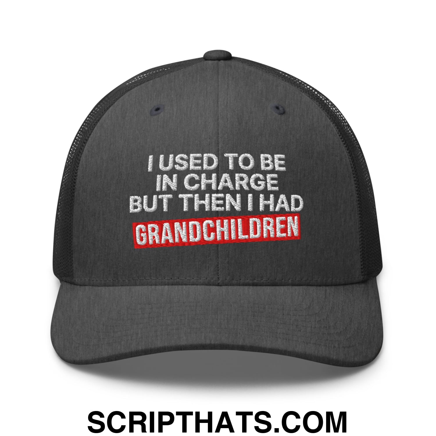 I Used to Be in Charge but Then I Had Grandchildren Embroidered Mesh Trucker Hat Dark Heather Gray