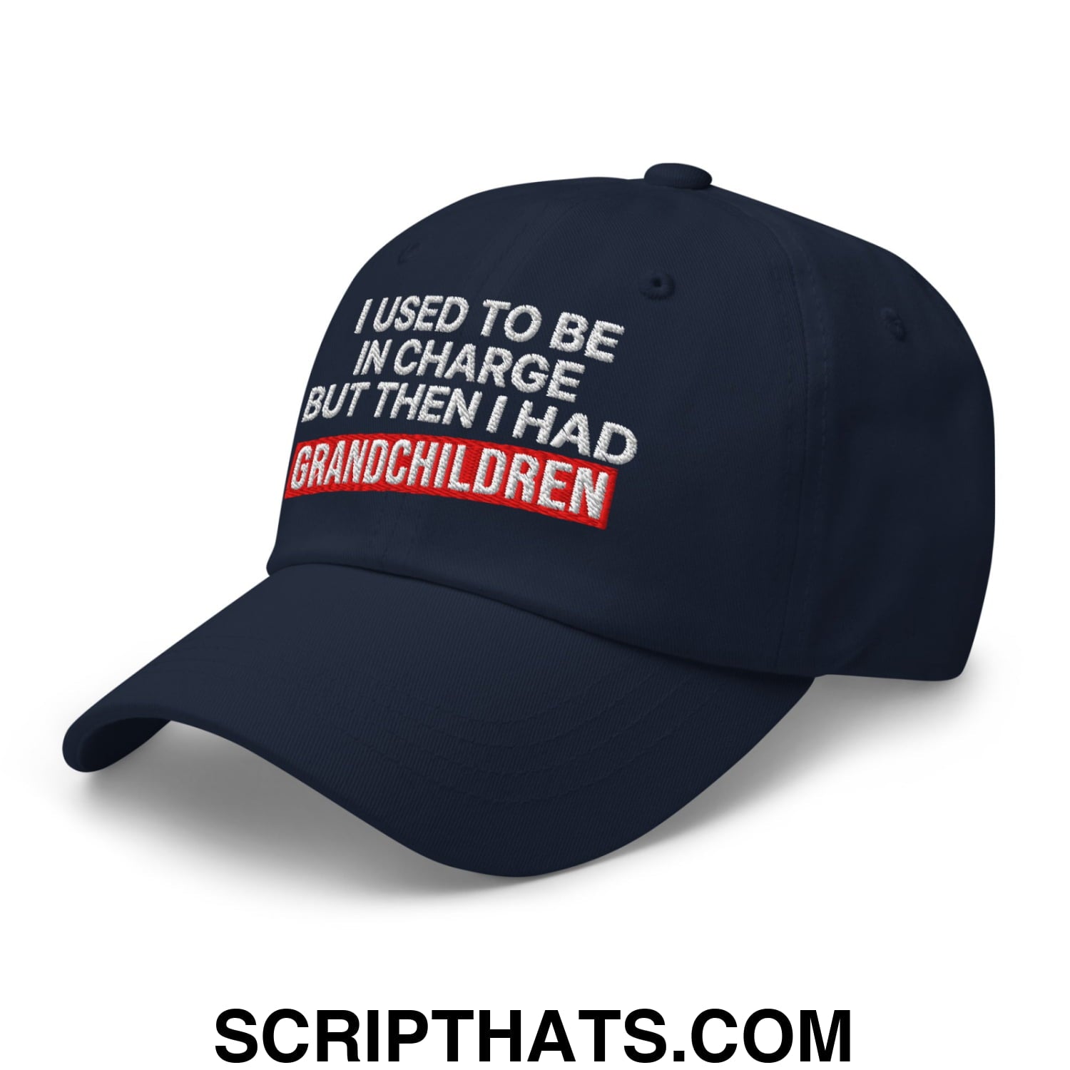 I Used to Be in Charge but Then I Had Grandchildren Embroidered Unstructured Dad Hat Navy