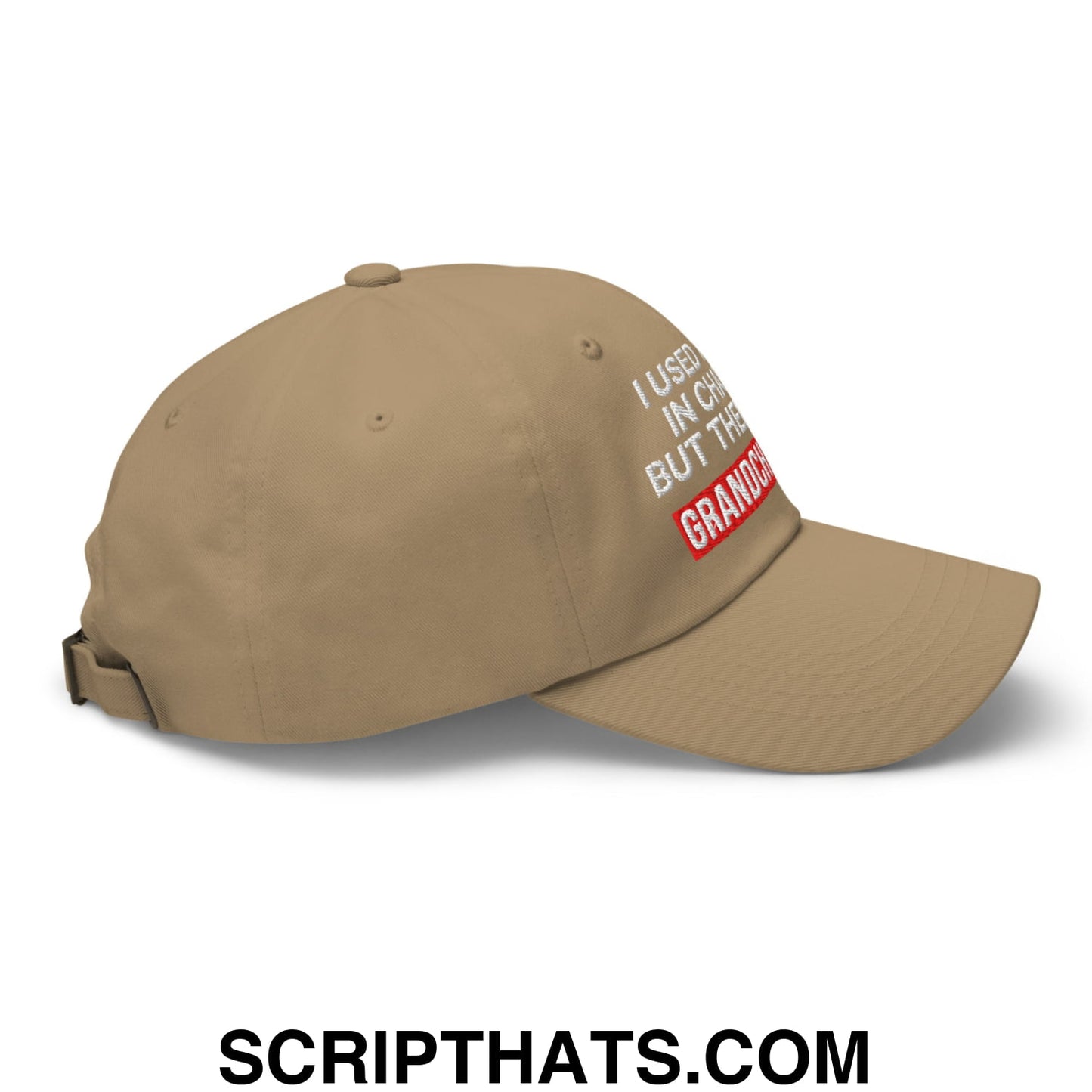 I Used to Be in Charge but Then I Had Grandchildren Embroidered Unstructured Dad Hat Khaki